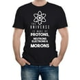 thumbnail image 1 of The Universe is Made from Protons, Neutrons, Electrons & Morons Men's Graphic T-Shirt | Funny Science & Humor Tee, 1 of 2