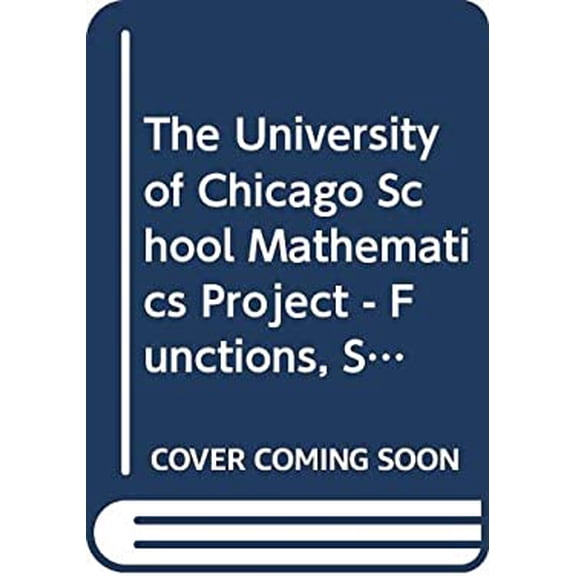 Pre-Owned The University of Chicago School Mathematics Project - Functions, Statistics and Trigonometry - Teachers Edition Volume 2 - Chapters 7-13 9780076214082 Used
