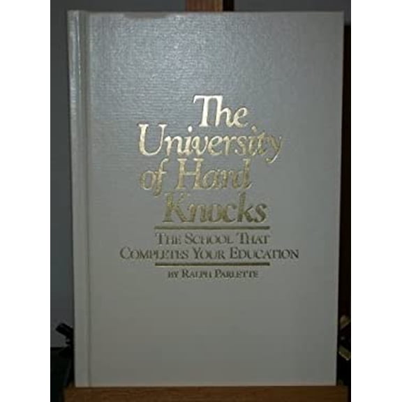 Pre-Owned The University of Hard Knocks (Hardcover) by Ralph Parkette, Ralph Parlette