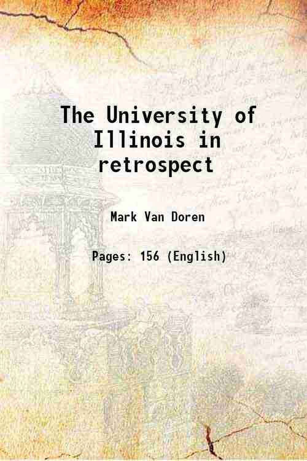 The University of Illinois in retrospect Volume University of Illinois