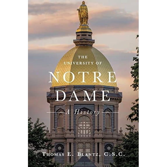 Pre-Owned The University of Notre Dame: A History Paperback