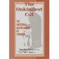 thumbnail image 1 of Pre-Owned The Unkindest Cut: The Emotional Maltreatment of Children (Paperback) 0972329102 9780972329101, 1 of 1