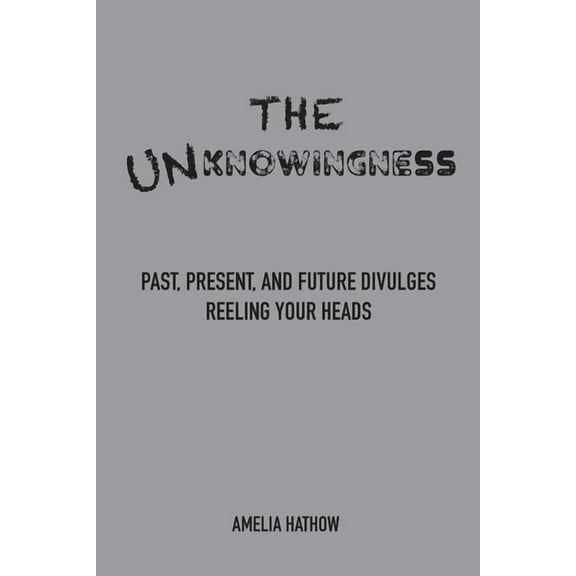 The Unknowingness, (Paperback)