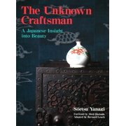 The Unknown Craftsman A Japanese Insight Into Beauty, Paperback