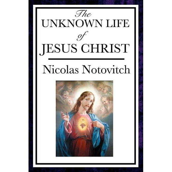 The Unknown Life of Jesus