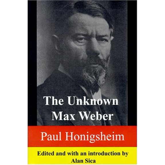 Pre-Owned The Unknown Max Weber (Hardcover) 9780765800152