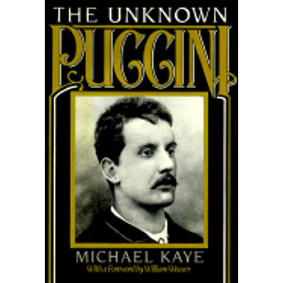 Pre-Owned The Unknown Puccini: A Historical Perspective on the Songs Including Little-Known Music from Edgar and La Rondine, with complete music for voice and ... (Hardcover) 0193857456 9780193857452