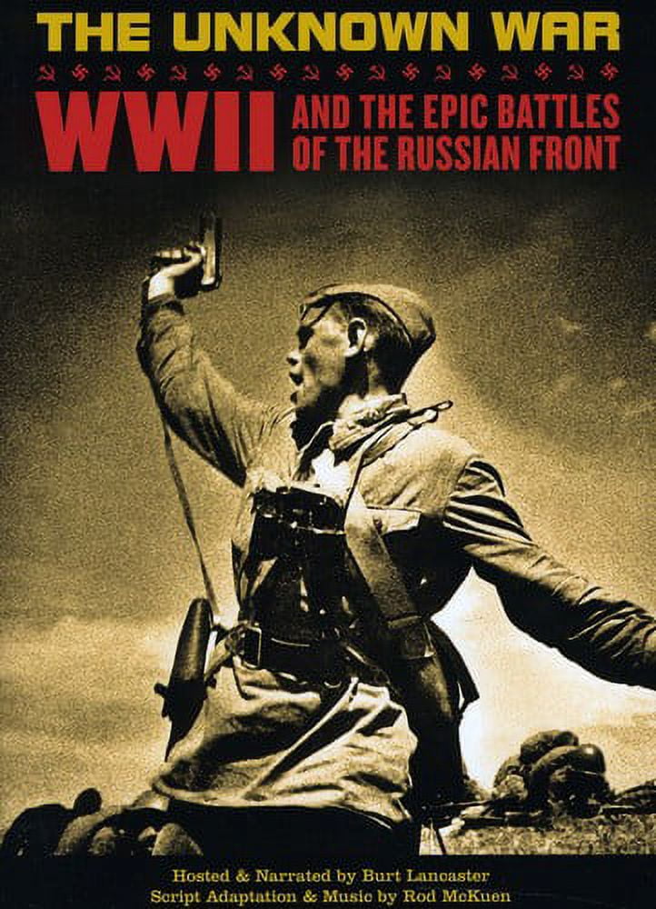 The Unknown War: WWII and the Epic Battles of the Russian