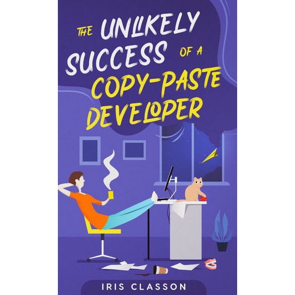 The Unlikely Success of a Copy-Paste Developer, (Hardcover)