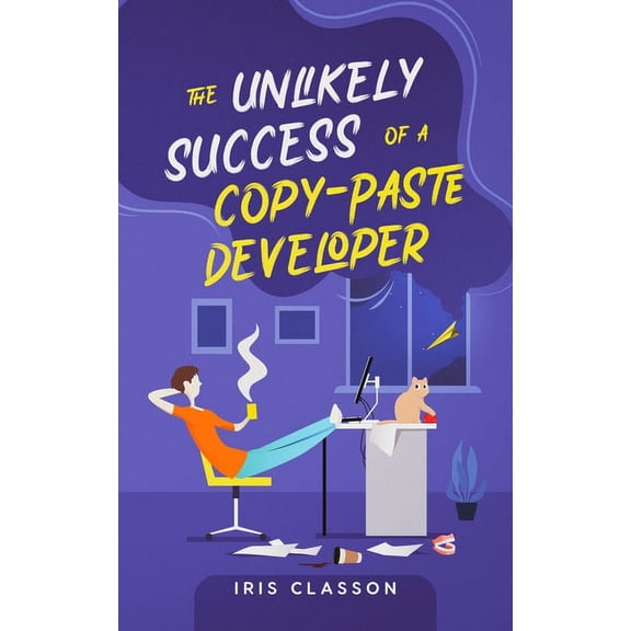The Unlikely Success of a Copy-Paste Developer, (Paperback)