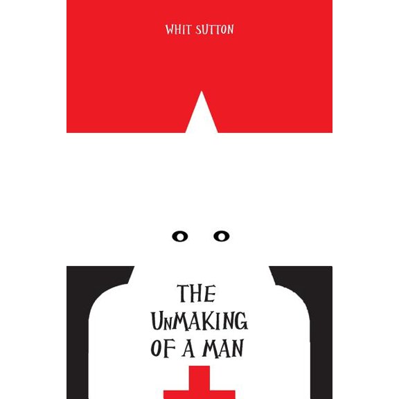 The UnMaking of a Man (Paperback)