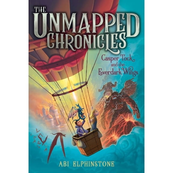 Unmapped Chronicles Casper Tock and the Everdark Wings, Book 1, (Paperback)