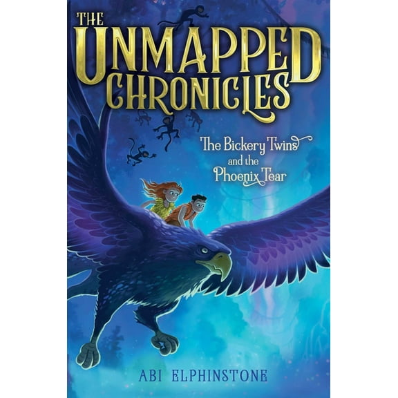 The Unmapped Chronicles: The Bickery Twins and the Phoenix Tear (Series #2) (Hardcover)