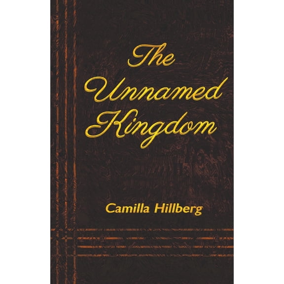 The Unnamed Kingdom, (Paperback)