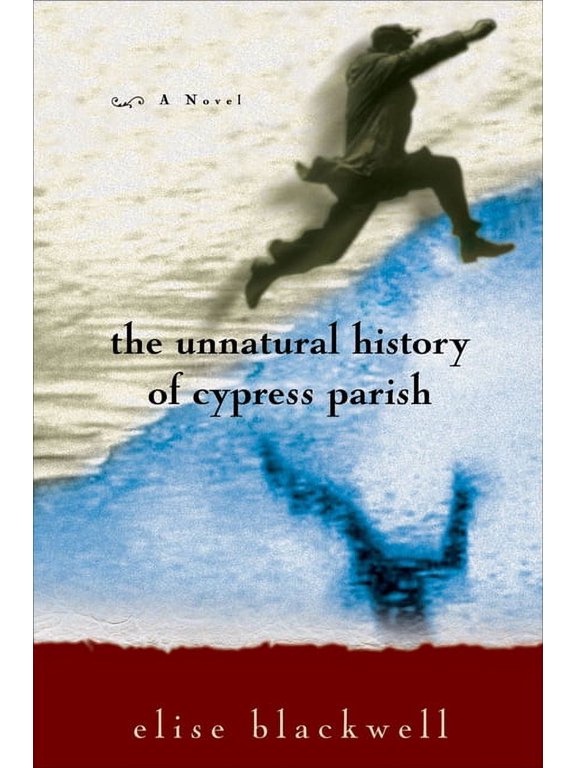 The Unnatural History of Cypress Parish (Paperback)