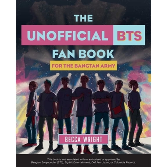 Pre-Owned The Unofficial Bts Fan Book: For the Bangtan Army (Paperback) 1646040066 9781646040063