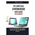 thumbnail image 1 of The Unofficial Chromebook User Guide for Beginners (Paperback), 1 of 1