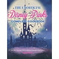thumbnail image 1 of The Unofficial Disney Parks Complete Cookbook (Hardcover), 1 of 1