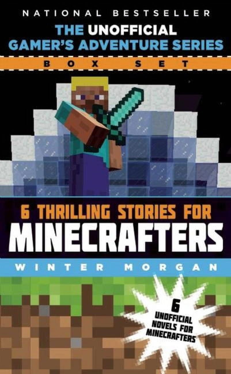 WINTER MORGAN The Unofficial Gamer's Adventure Series Box Set: Six Thrilling Stories for Minecrafters, (Paperback)