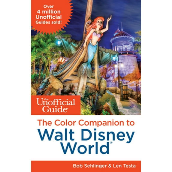 The Unofficial Guide: The Color Companion to Walt Disney World (Edition 3) (Paperback)
