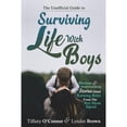 thumbnail image 1 of Pre-Owned The Unofficial Guide to Surviving Life With Boys: Hilarious &amp; Heartwarming Stories About Raising Boys From The Boymom Squad, 9780692950593, 0692950591, Paperback, 1 edition, 1 of 1