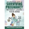 thumbnail image 1 of The Unofficial Guide to Surviving Pregnancy Without Losing Your Mind, 1 of 1