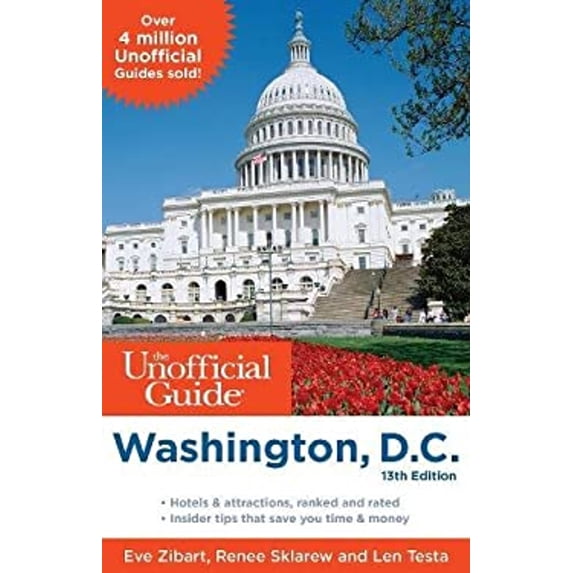 Pre-Owned The Unofficial Guide to Washington, D.C. (Unofficial Guides), 9781628090482, 1628090480, Paperback, 13th edition