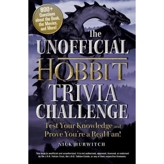 Pre-Owned The Unofficial Hobbit Trivia Challenge: Test Your Knowledge and Prove You're a Real Fan! (Paperback) 1440542600 9781440542602