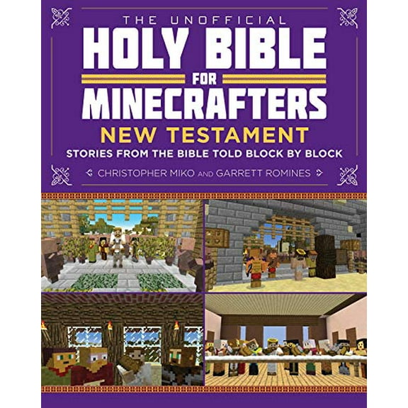 Pre-Owned The Unofficial Holy Bible for Minecrafters: New Testament: Stories from the Bible Told Block by Block (Unofficial Minecrafters Holy Bible) Paperback