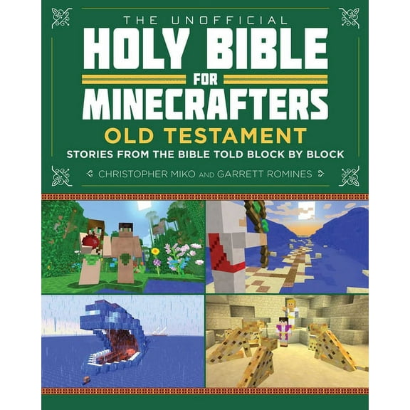 The Unofficial Holy Bible for Minecrafters: Old Testament: Stories from the Bible Told Block by Block, (Paperback)