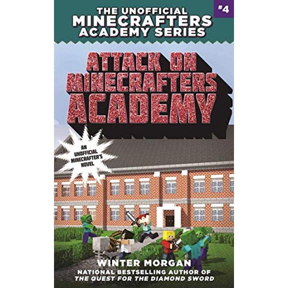 Pre-Owned Attack on Minecrafters Academy: The Unofficial Minecrafters Academy Series, Book Four Paperback Winter Morgan