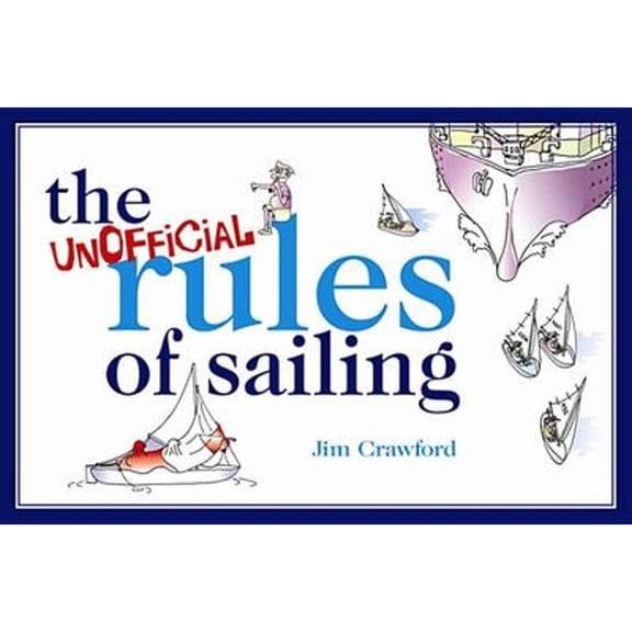 Pre-Owned The Unofficial Rules of Sailing Paperback James Crawford
