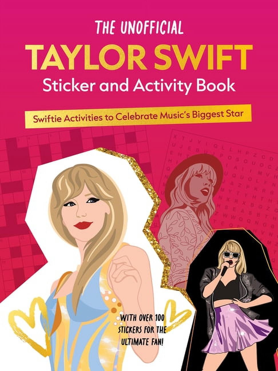 The Unofficial Taylor Swift Sticker and Activity Book: Swiftie Activities to Celebrate the World's Biggest Star, (Paperback)