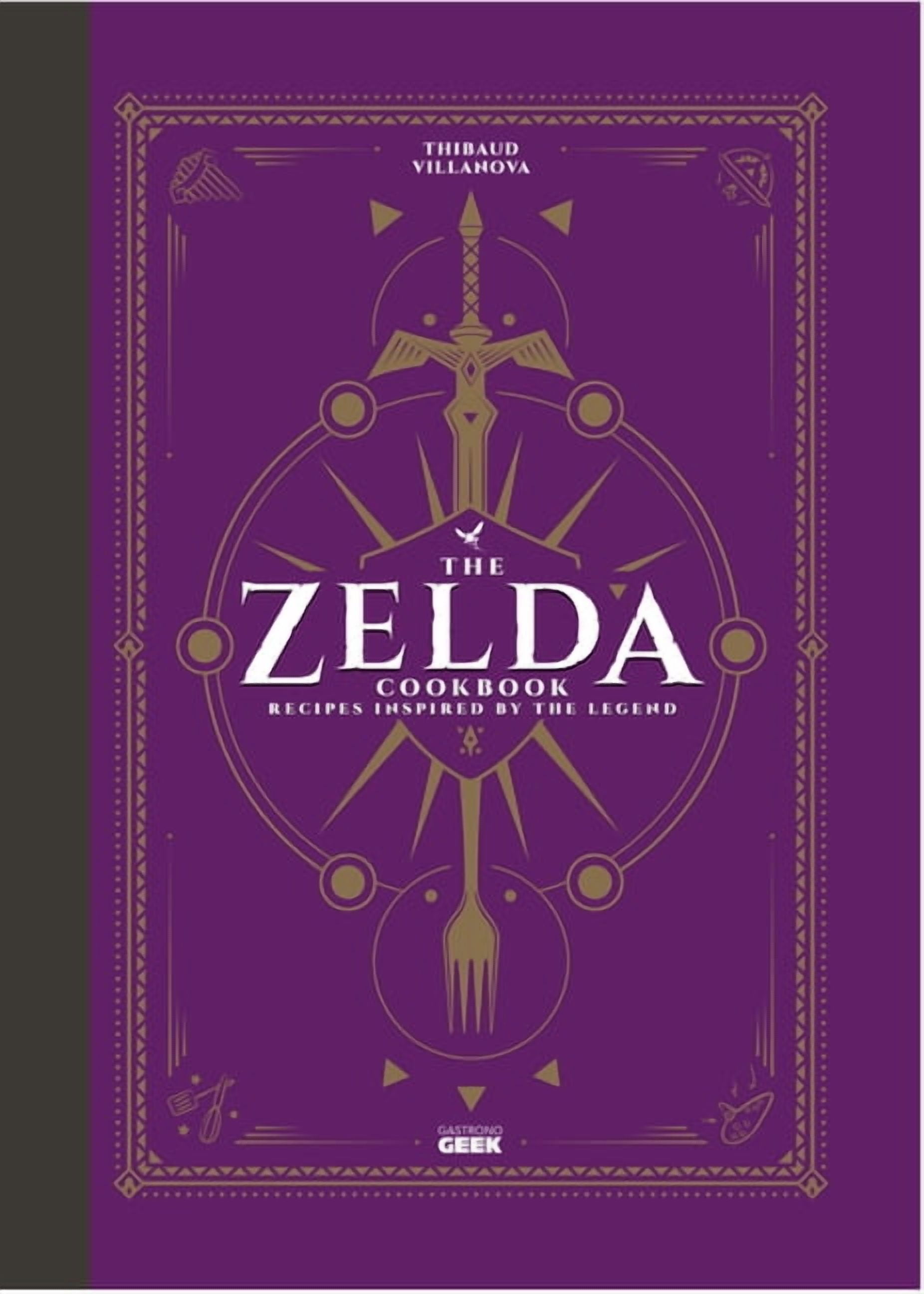 Thibaud Villanova, The Unofficial Zelda Cookbook, Hardcover, 192