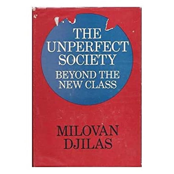 Pre-Owned The Unperfect Society : Beyond the New Class (Hardcover) 9780151930562