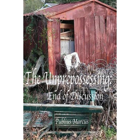 The Unprepossessing : End of Discussion