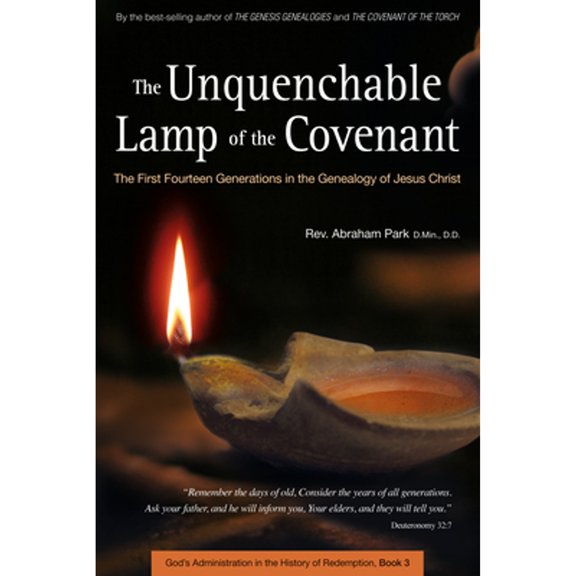 Pre-Owned The Unquenchable Lamp of the Covenant: The First Fourteen Generations in the Genealogy of Jesus Christ (Book 3) (Hardcover) 0794606709 9780794606701