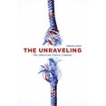 thumbnail image 1 of The Unraveling: The American Fabric Undone, (Paperback), 1 of 2