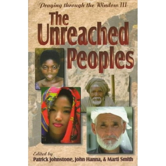 Pre-Owned The Unreached Peoples : Praying Through the Window Lll (Paperback) 9780927545983