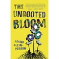 thumbnail image 1 of The Unrooted Bloom, (Paperback), 1 of 1