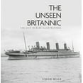 thumbnail image 1 of The Unseen Britannic: The Ship in Rare Illustrations, (Hardcover), 1 of 1