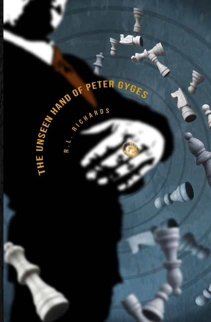 The Unseen Hand of Peter Gyges (Paperback) by R L Richards