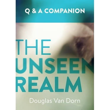 The Unseen Realm: A Question &amp; Answer Companion, (Paperback)