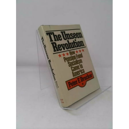 The Unseen Revolution: How Pension Fund Socialism Came to America [Hardcover - Used]