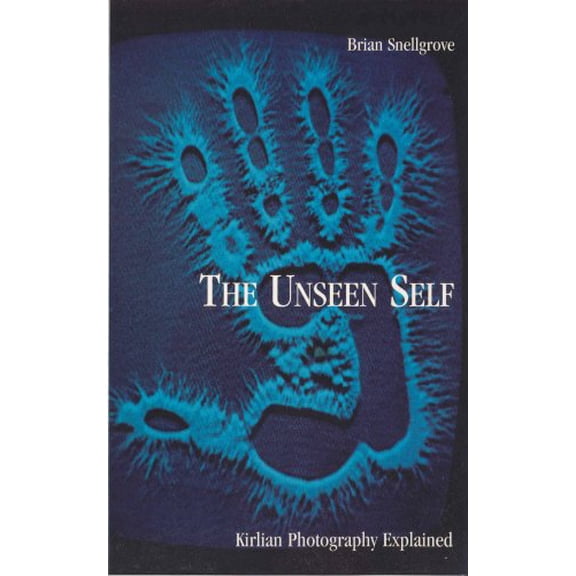 Pre-Owned The Unseen Self: Kirlian Photography Explained Paperback