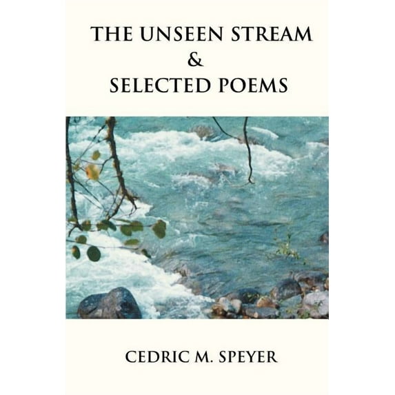 The Unseen Stream and Selected Poems