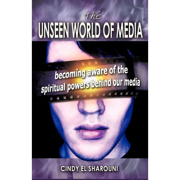The Unseen World of Media, (Paperback)