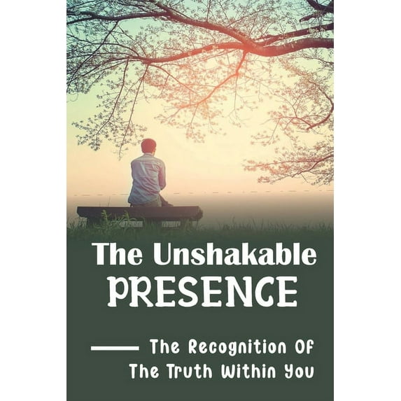 The Unshakable Presence (Paperback)