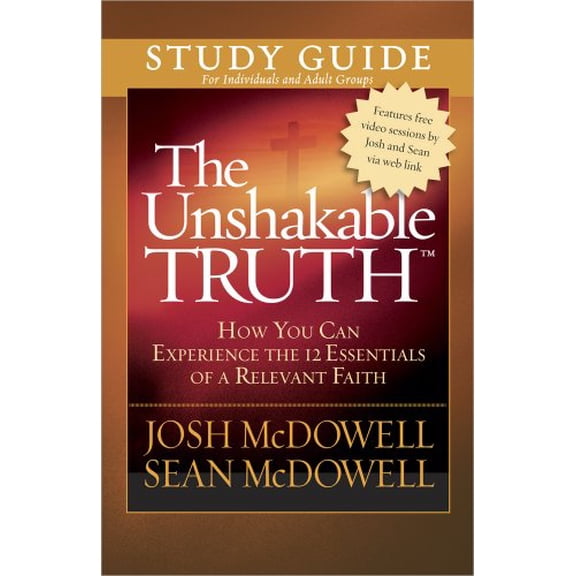 Pre-Owned The Unshakable Truth Study Guide: How You Can Experience the 12 Essentials of a Relevant Faith, 9780736930536, 0736930531, Paperback, Study Guide edition