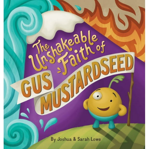 The Unshakeable Faith of Gus Mustardseed (Hardcover)